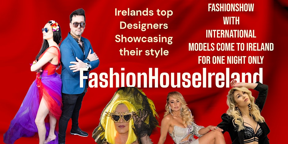 FashionHouseIreland - приглашает на благотворительный показ мод